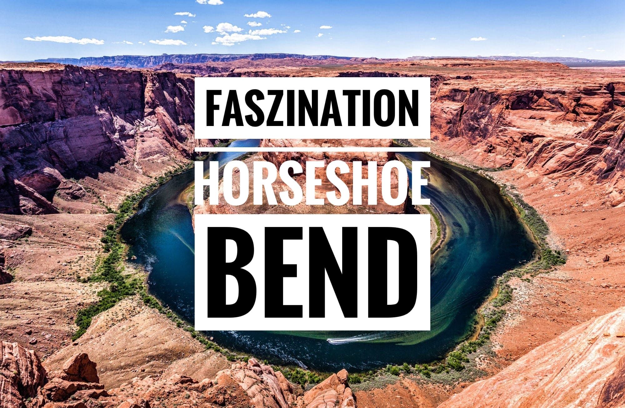 Horseshoe Bend – Die Hitze von Utah