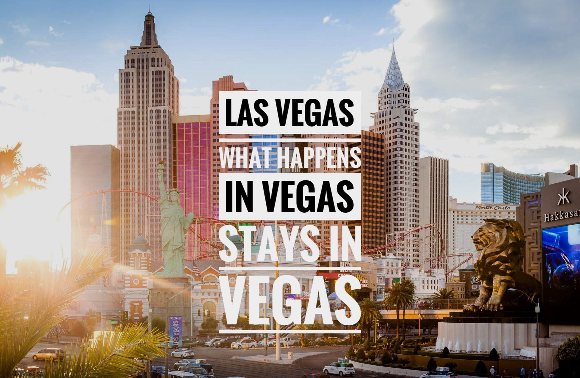 Las Vegas – What happens in Vegas stays in Vegas