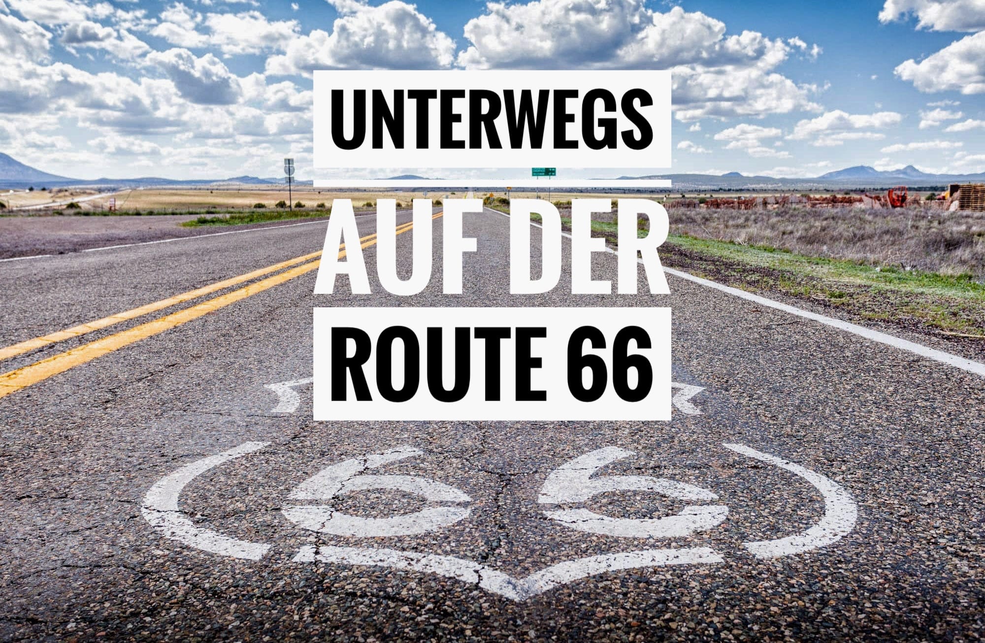 Route 66 – Unterwegs auf der Mutter aller Straßen