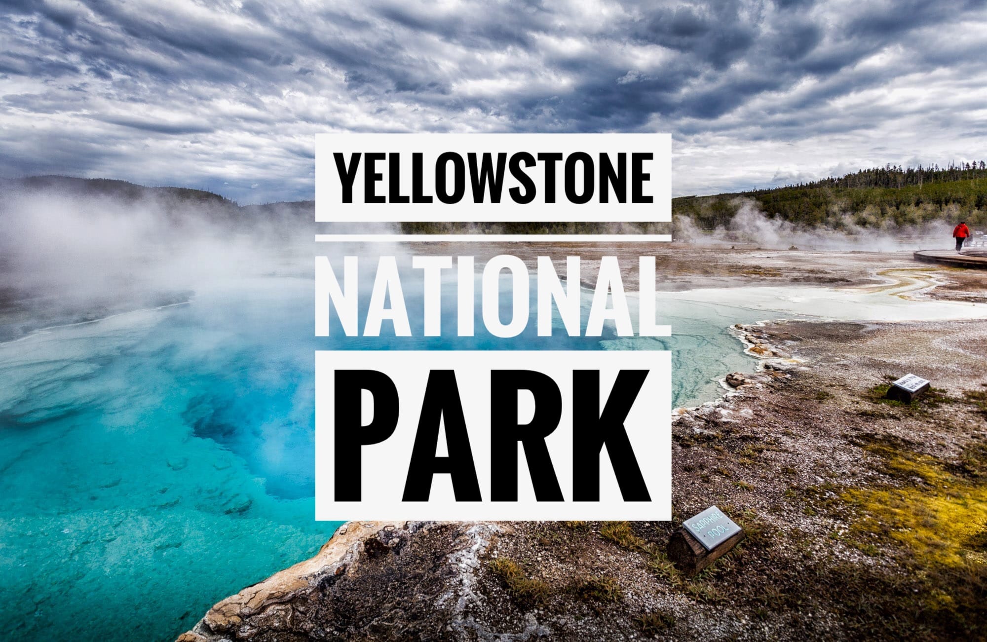 Yellowstone National Park – Der älteste der Welt