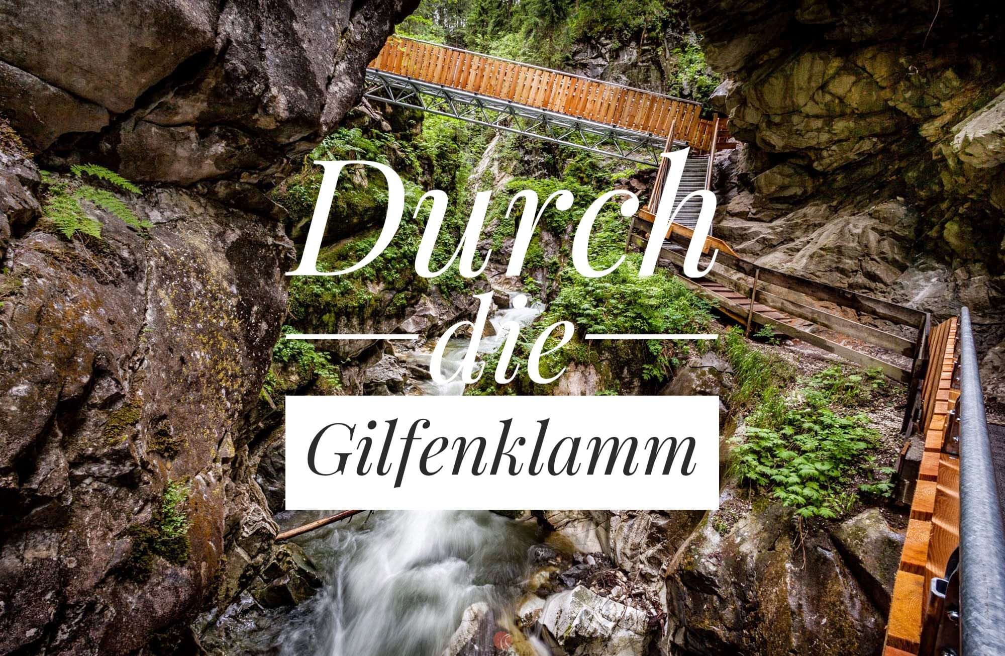 Die Gilfenklamm bei Ratschings – Wandern im Wipptal