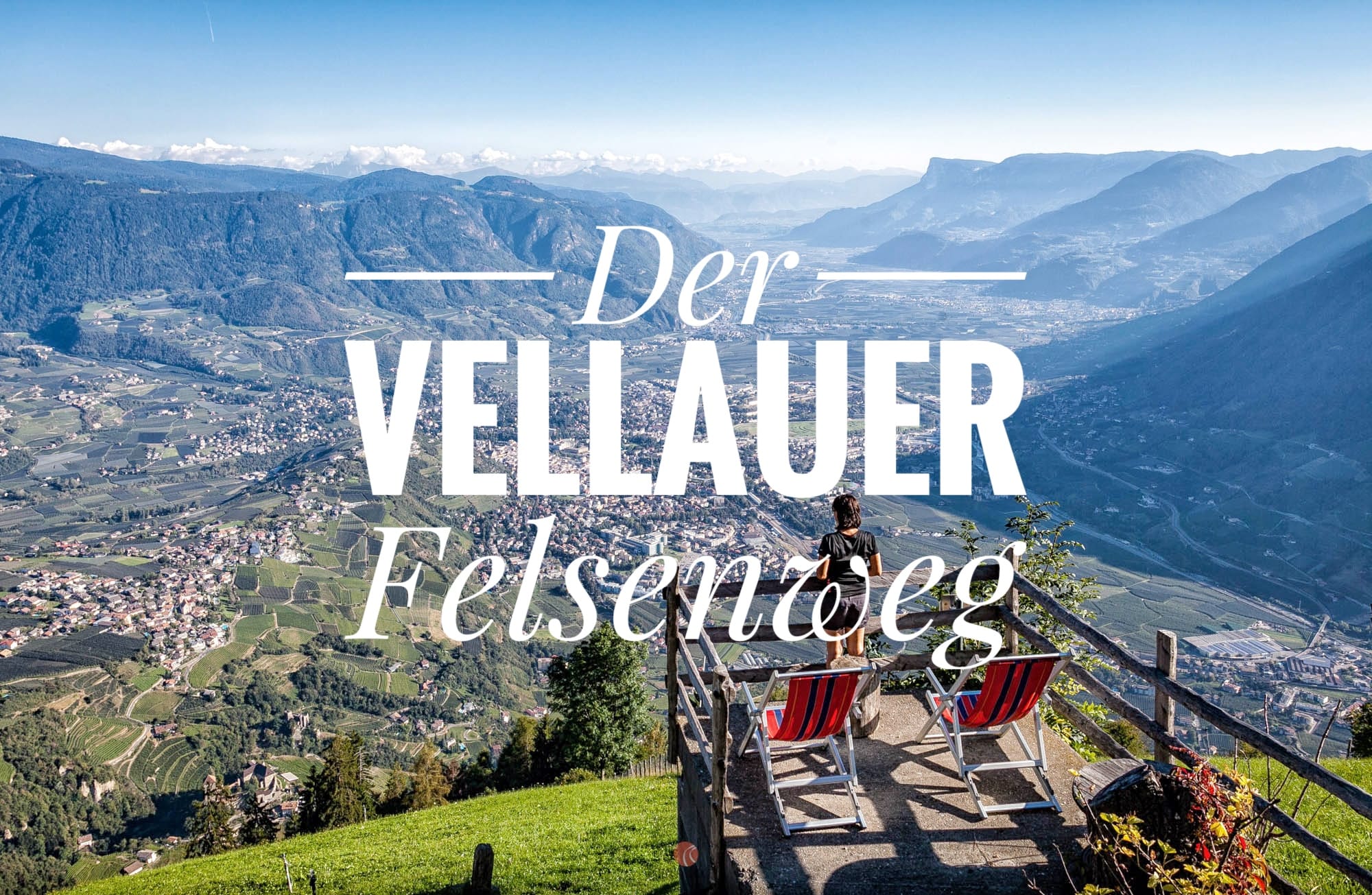 Vellauer Felsenweg – Wanderung Meran und Umgebung