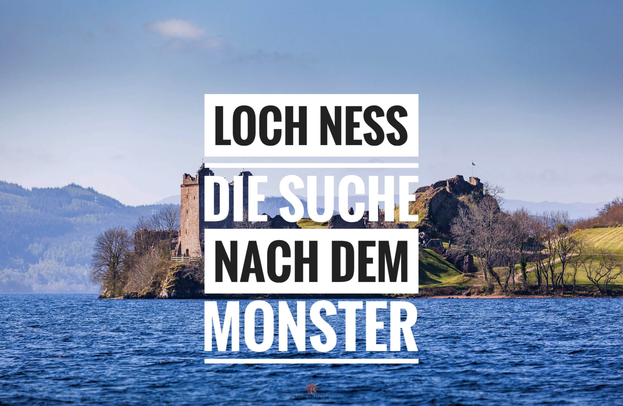 Loch Ness – Von Monstern, Burgen und Schottlands schottister Stadt