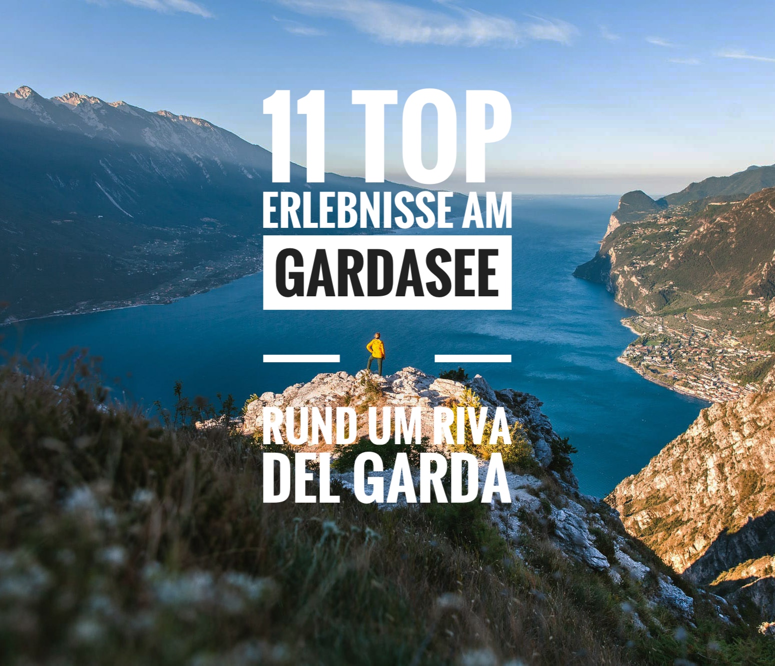 11 Top Erlebnisse am Gardasee – Rund um Riva del Garda