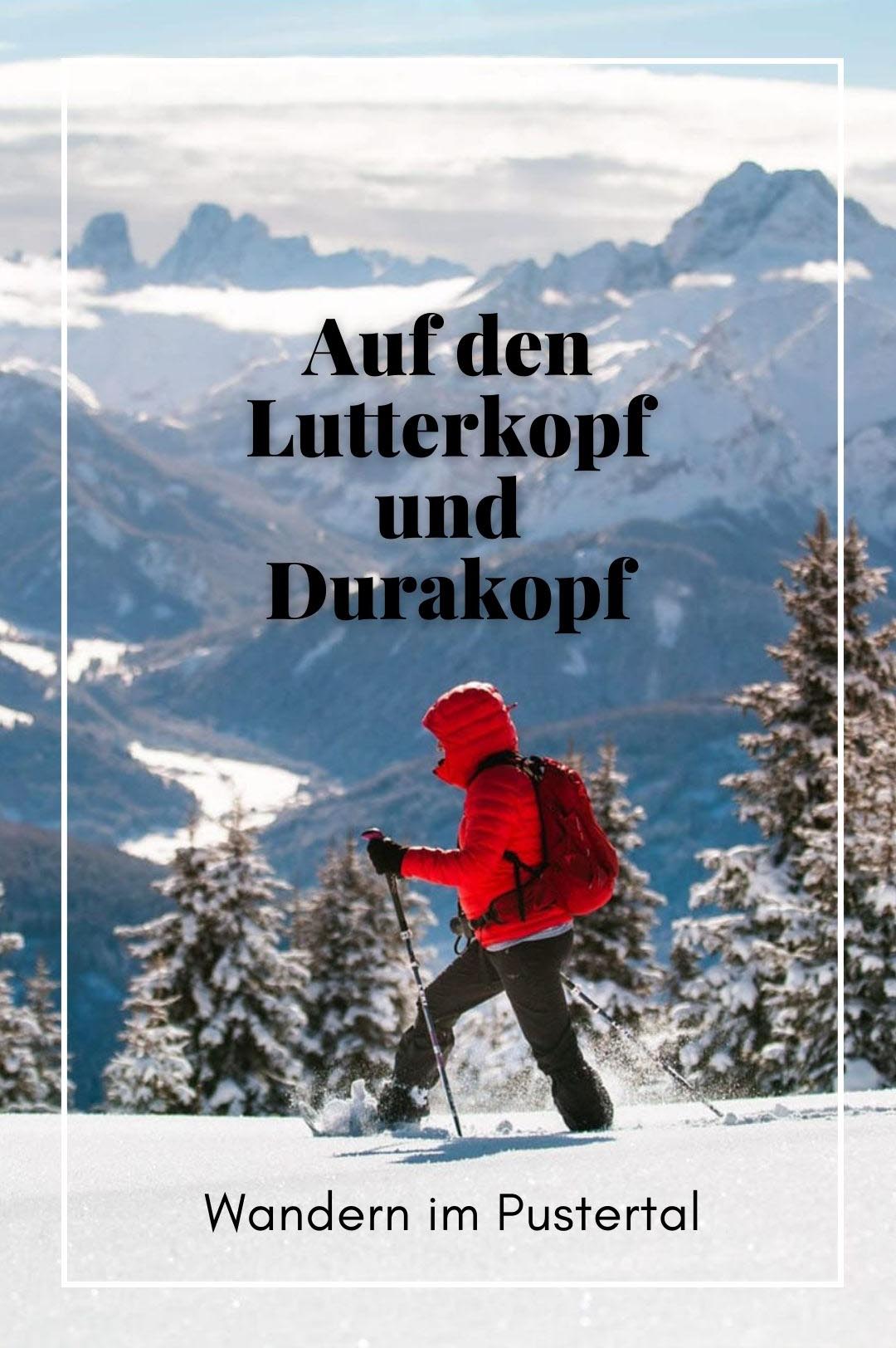 Auf den Lutterkopf und Durakopf in Taisten – Schneeschuhwanderung im Pustertal